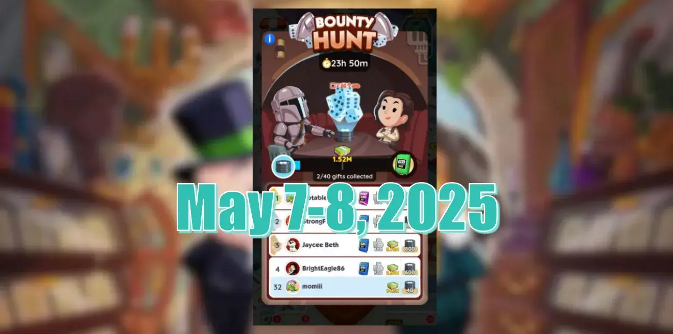 Monopoly GO Bounty Hunt (May 7–8, 2025): Are the Rewards Worth It?