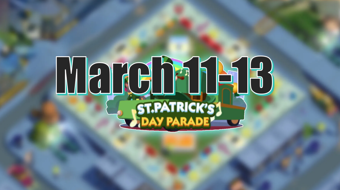 Monopoly Go St. Patrick’s Day Parade (March 11-13, 2025): Earn Exclusive Rewards!